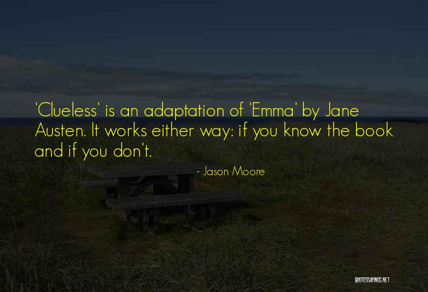 Emma Jane Austen Quotes By Jason Moore