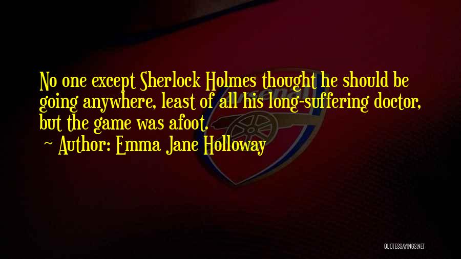 Emma Jane Holloway Quotes 672138