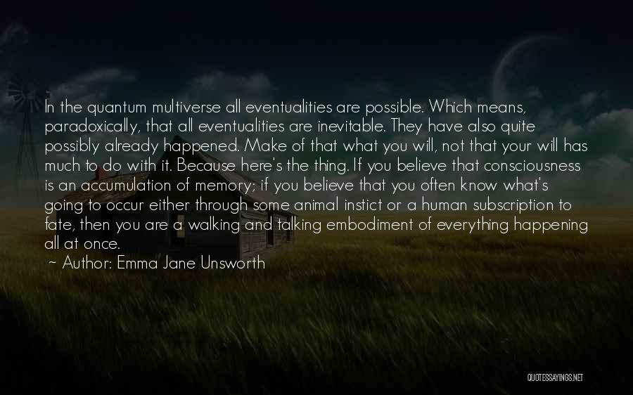 Emma Jane Unsworth Quotes 1414388