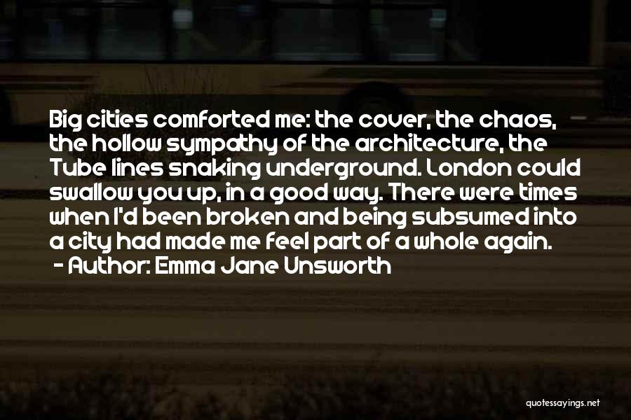 Emma Jane Unsworth Quotes 286392