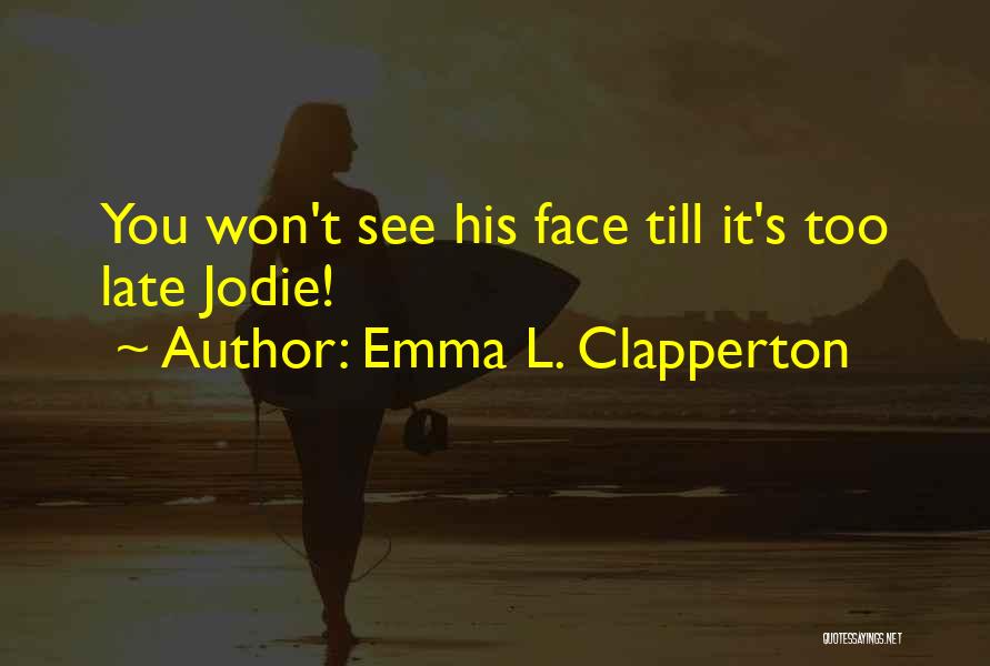 Emma L. Clapperton Quotes 1735926