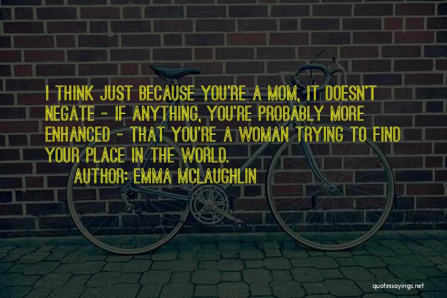 Emma McLaughlin Quotes 142743