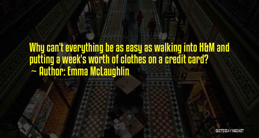 Emma McLaughlin Quotes 162381