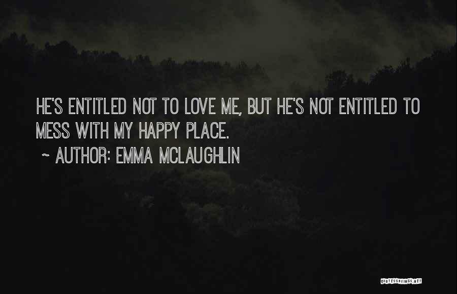 Emma McLaughlin Quotes 262358