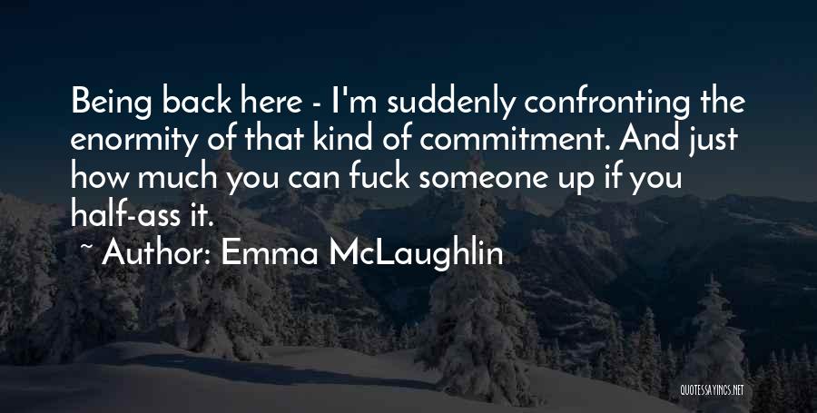 Emma McLaughlin Quotes 371910