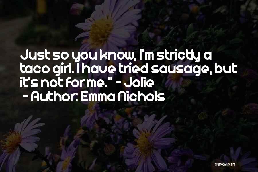 Emma Nichols Quotes 1578731