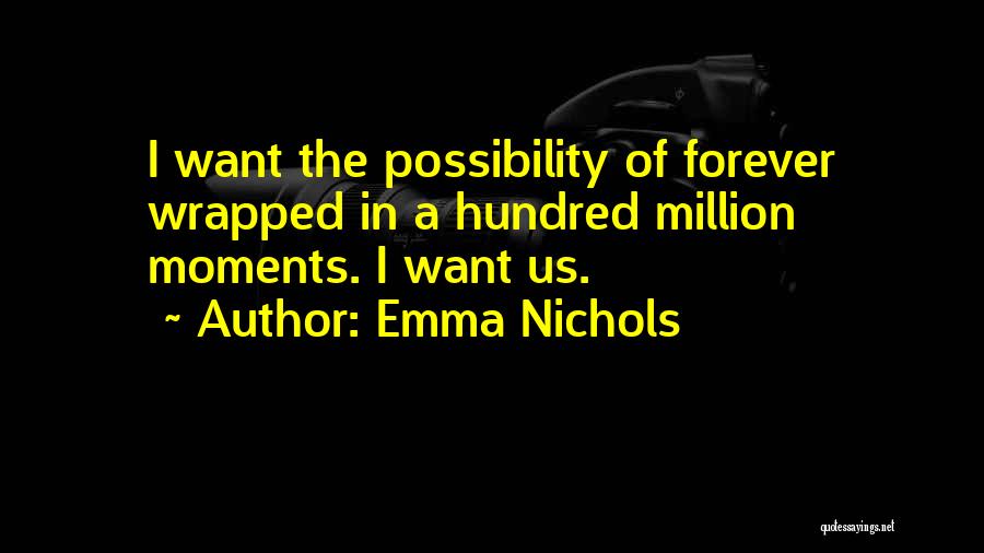 Emma Nichols Quotes 224208
