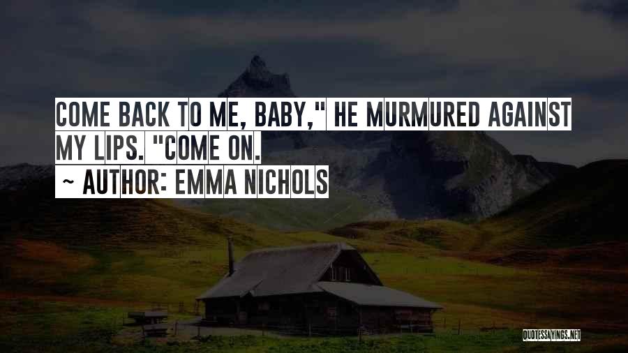 Emma Nichols Quotes 877579