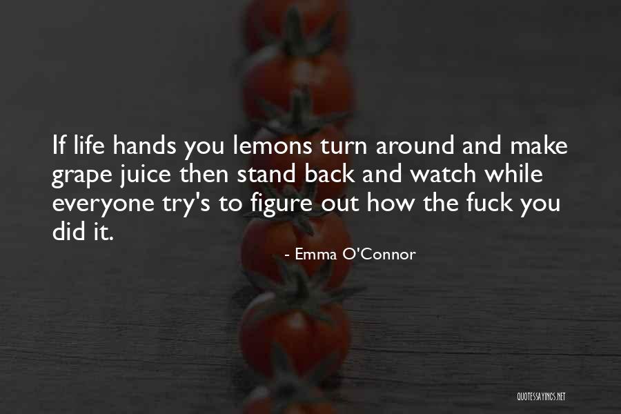 Emma O'Connor Quotes 1201190