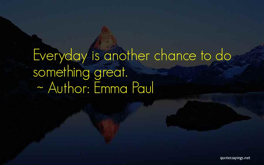 Emma Paul Quotes 1048167