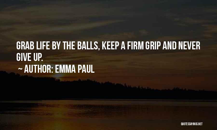 Emma Paul Quotes 1160396