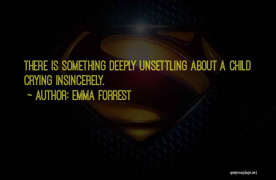 Emma Quotes By Emma Forrest