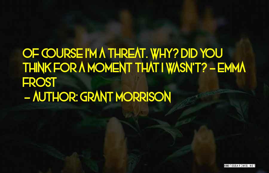 Emma Quotes By Grant Morrison