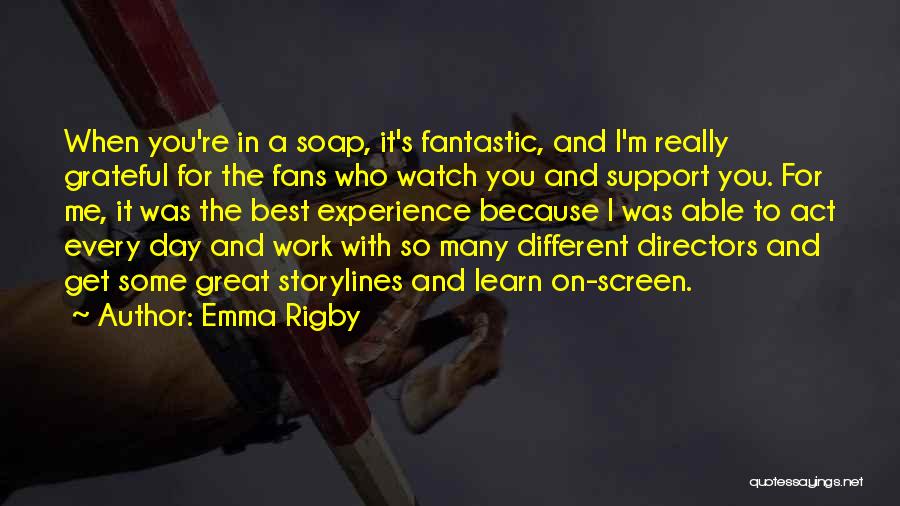 Emma Rigby Quotes 1229937