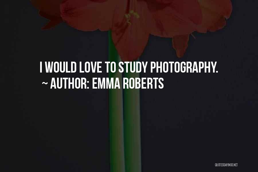 Emma Roberts Quotes 1199538