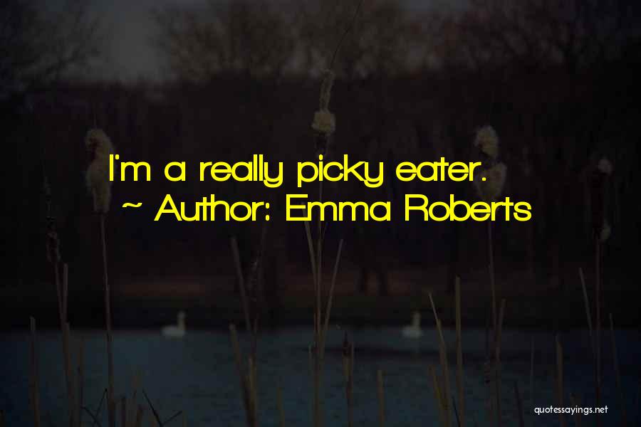 Emma Roberts Quotes 1315873