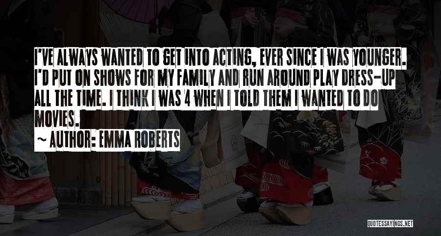 Emma Roberts Quotes 1385526