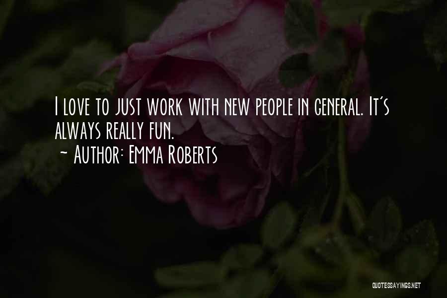Emma Roberts Quotes 1413146