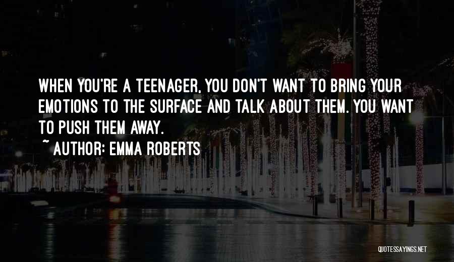 Emma Roberts Quotes 1667038