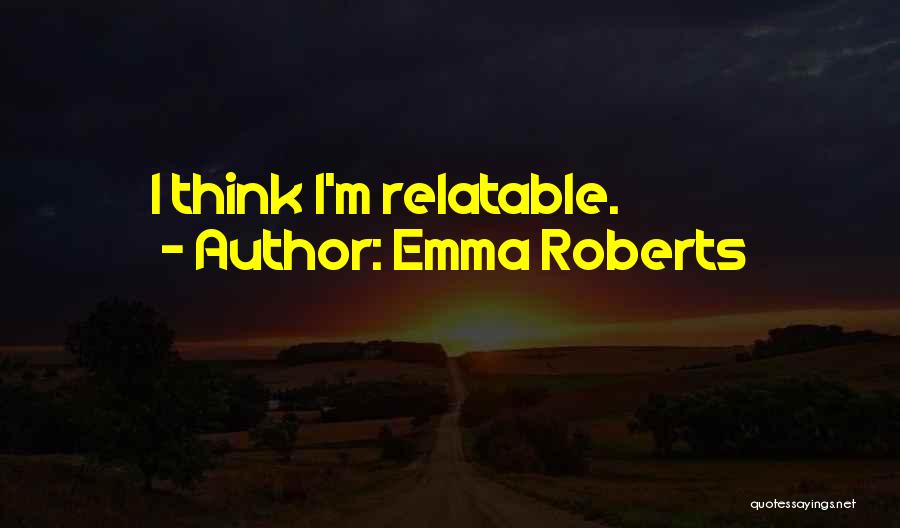 Emma Roberts Quotes 1768779