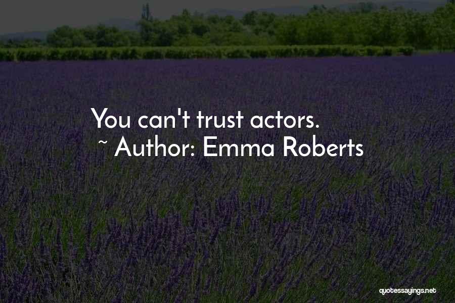 Emma Roberts Quotes 2139394