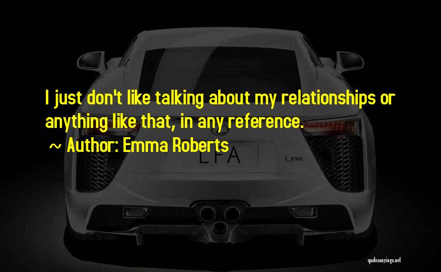 Emma Roberts Quotes 557149