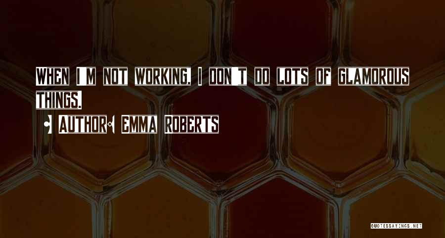 Emma Roberts Quotes 844702