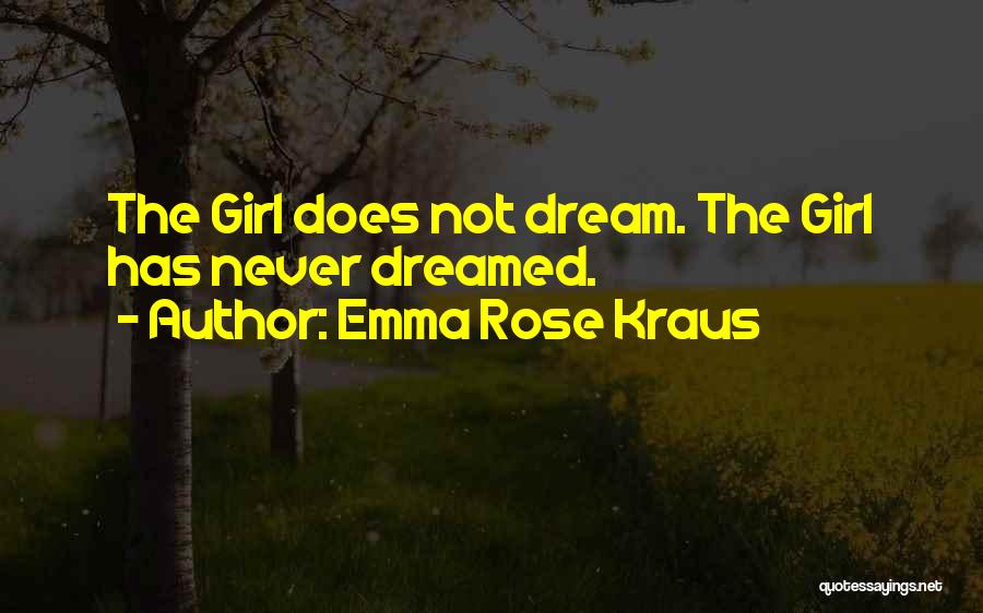 Emma Rose Kraus Quotes 139824