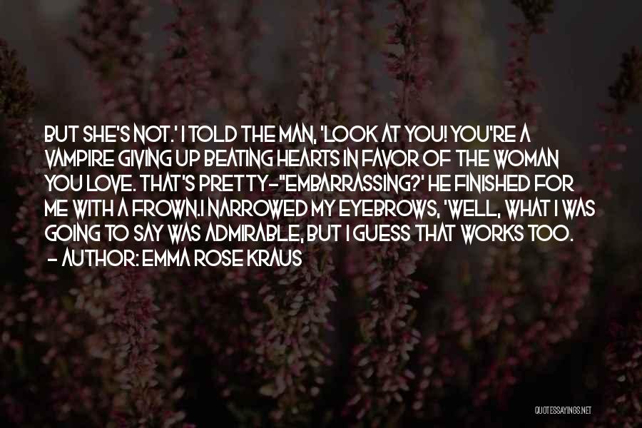 Emma Rose Kraus Quotes 1777685