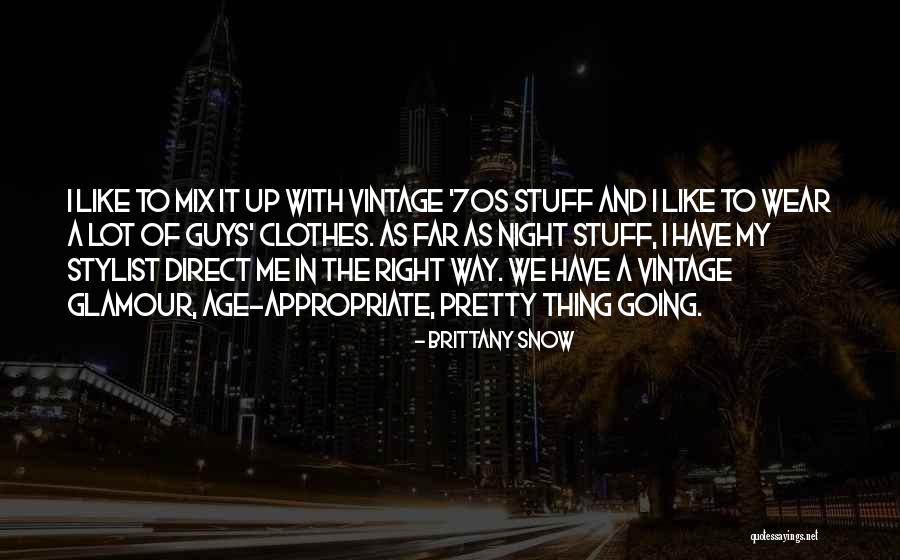 Emma Shaw Quotes By Brittany Snow Emma Shaw Quotes By Brittany Snow
