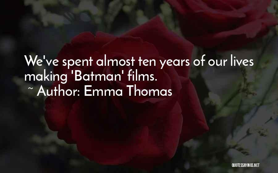 Emma Thomas Quotes 150548