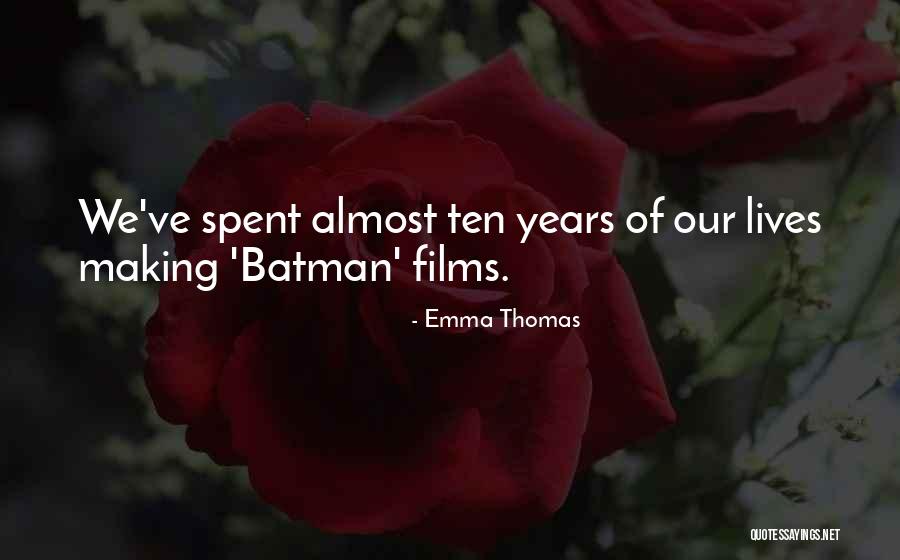 Emma Thomas Quotes 150548