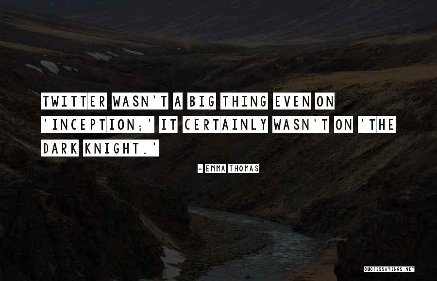 Emma Thomas Quotes 699758 Emma Thomas Quotes 699758