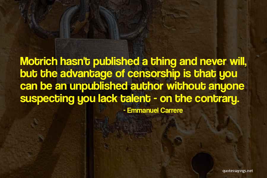Emmanuel Carrere Quotes 493308 Emmanuel Carrere Quotes 493308