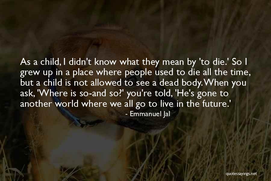 Emmanuel Jal Quotes 125799 Emmanuel Jal Quotes 125799
