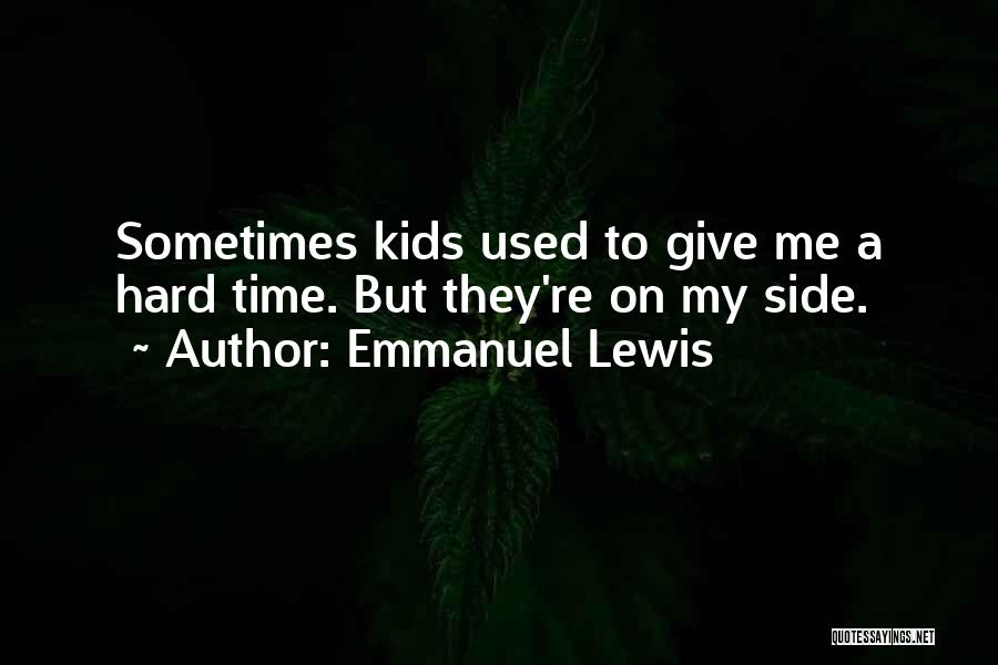 Emmanuel Lewis Quotes 1911887