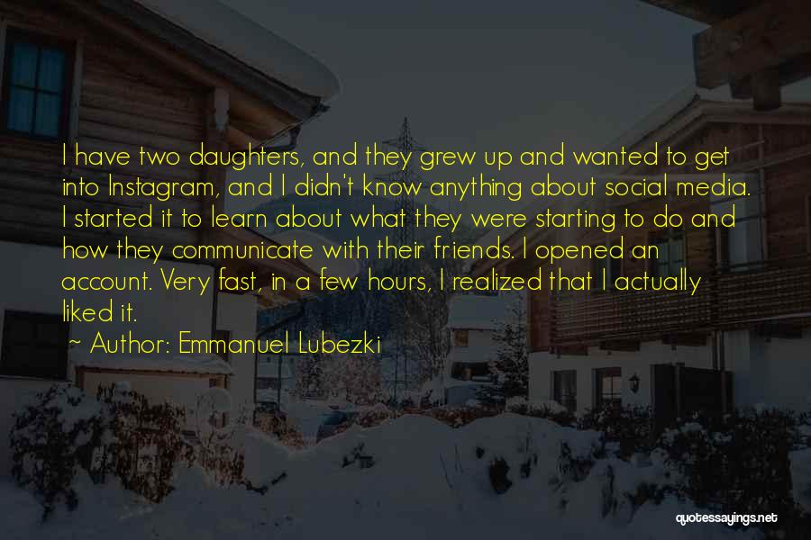 Emmanuel Lubezki Quotes 1114469