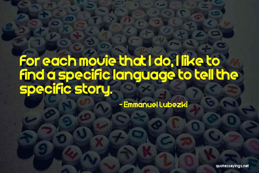 Emmanuel Lubezki Quotes 1159691