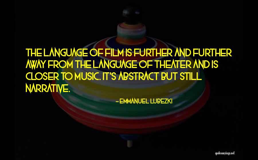 Emmanuel Lubezki Quotes 1957213 Emmanuel Lubezki Quotes 1957213