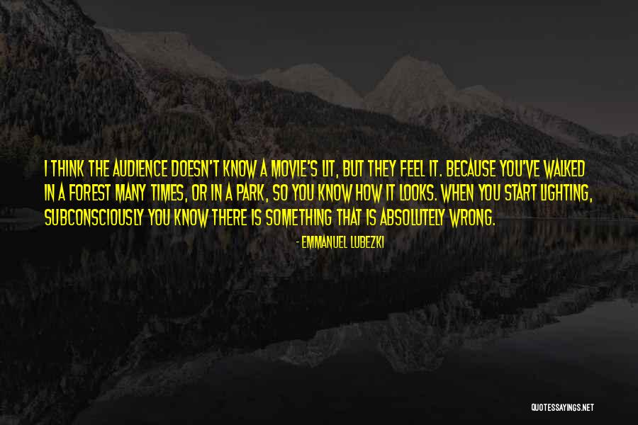 Emmanuel Lubezki Quotes 569579 Emmanuel Lubezki Quotes 569579