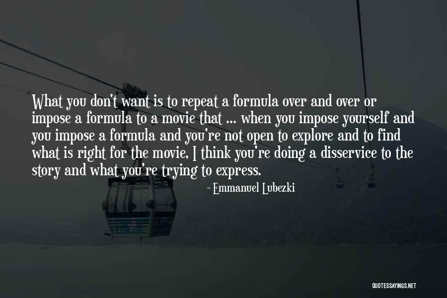 Emmanuel Lubezki Quotes 864528 Emmanuel Lubezki Quotes 864528