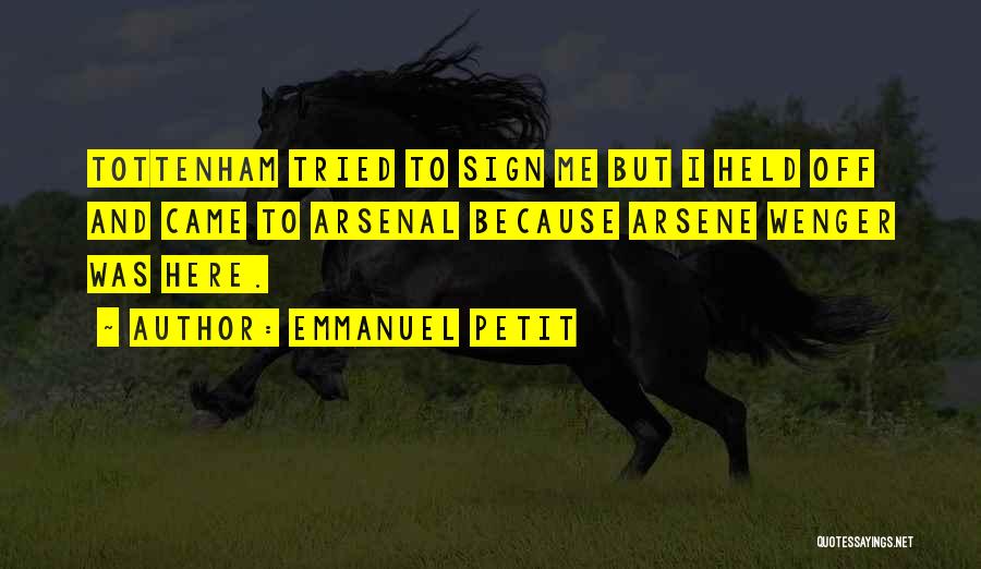 Emmanuel Petit Quotes 2236648