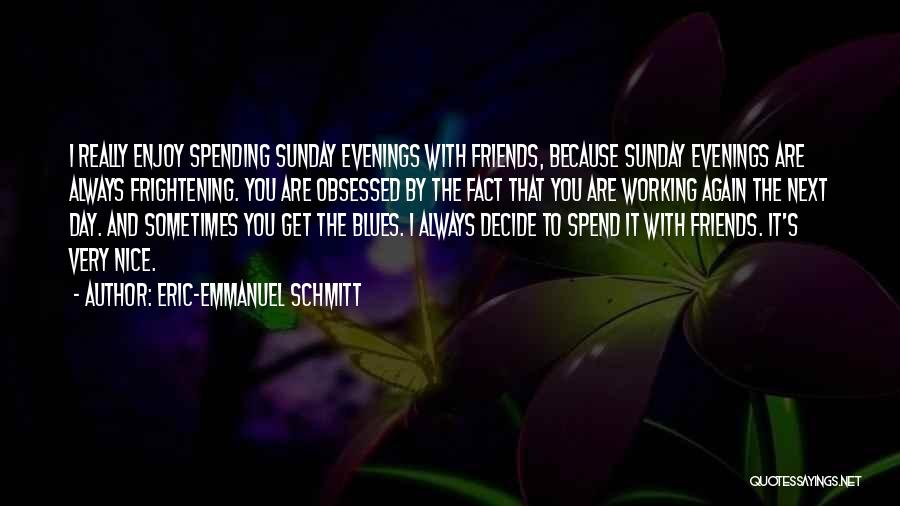 Emmanuel Schmitt Quotes By Eric-Emmanuel Schmitt