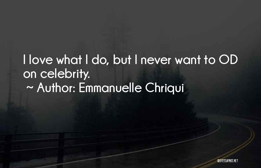 Emmanuelle Chriqui Quotes 129901