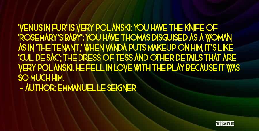 Emmanuelle Seigner Quotes 1750043