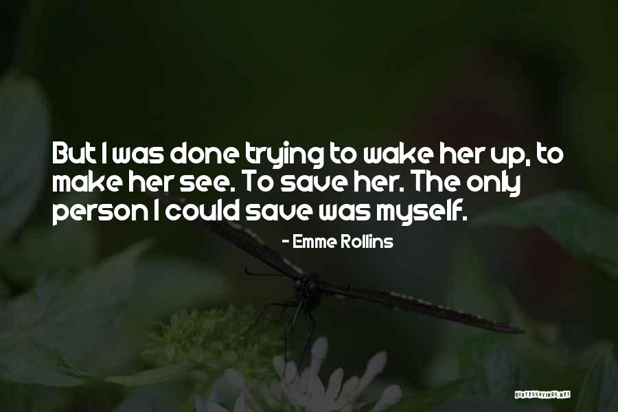 Emme Rollins Quotes 2075834