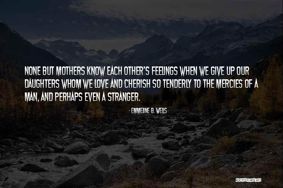Emmeline B. Wells Quotes 1088469 Emmeline B. Wells Quotes 1088469