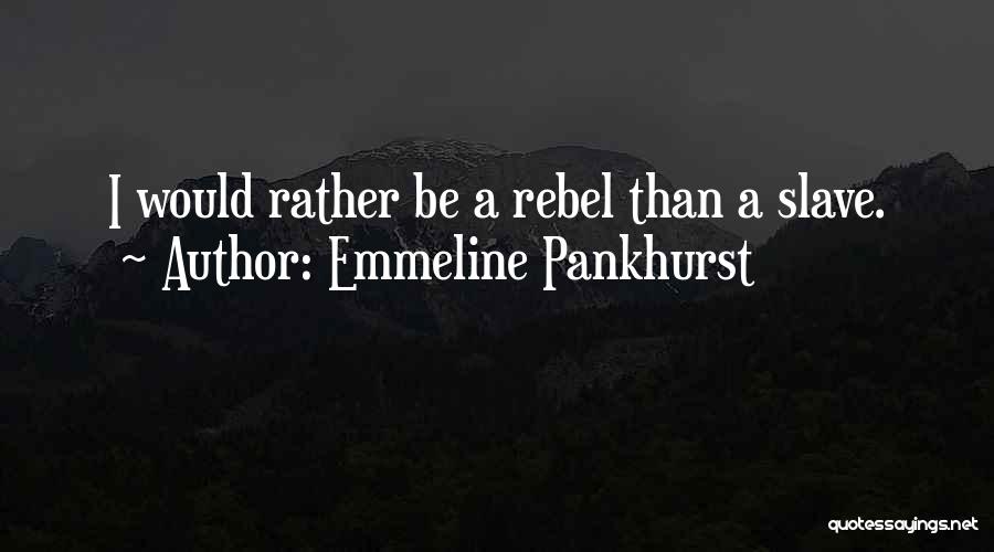Emmeline Pankhurst Quotes 2235766