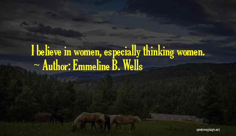 Emmeline Wells Quotes By Emmeline B. Wells