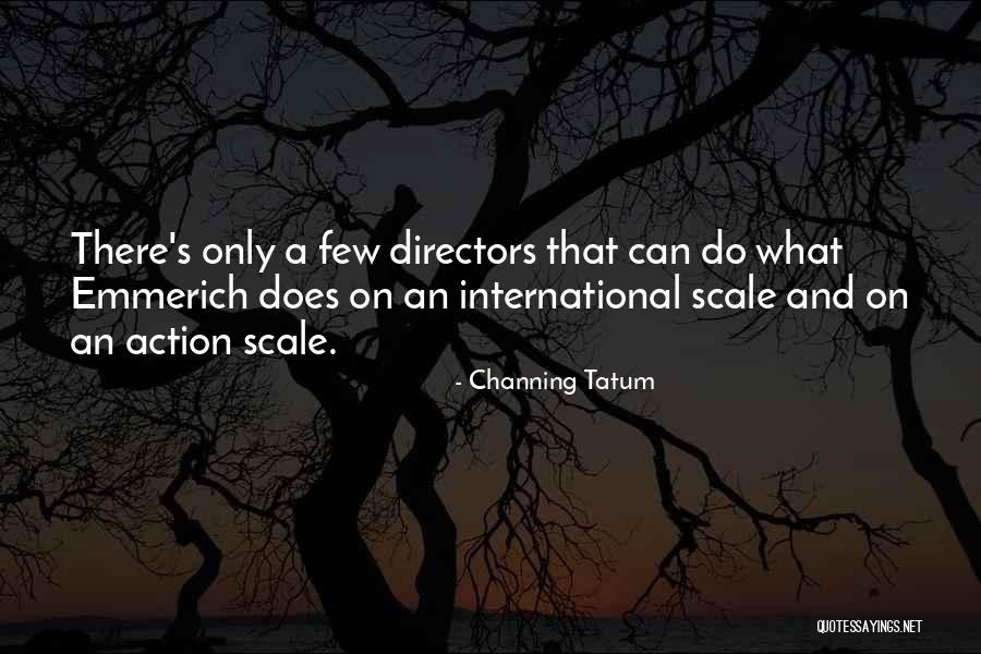 Emmerich Quotes By Channing Tatum Emmerich Quotes By Channing Tatum